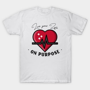 Workout Motivation | Live your life on purpose T-Shirt